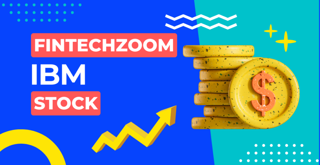 Growth Potential of FintechZoom IBM Stock